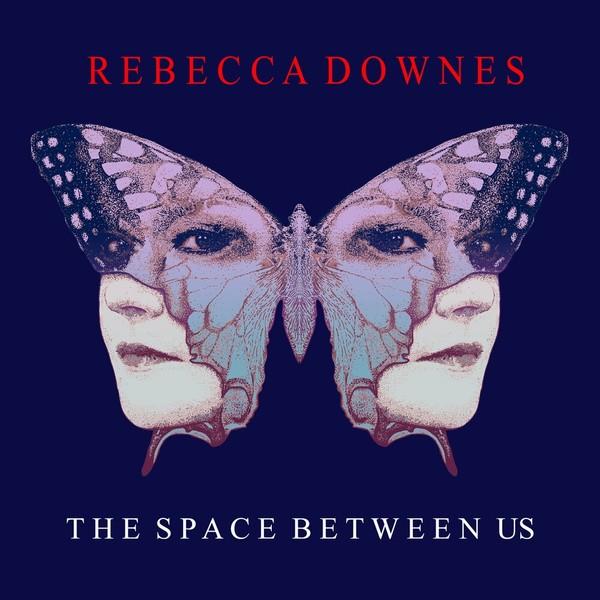 Rebecca Downes - The Space Between Us  2022